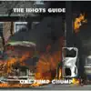 The Idiots Guide - ONE Pump Chump - EP